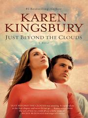 Cover of: Just Beyond the Clouds | Karen Kingsbury