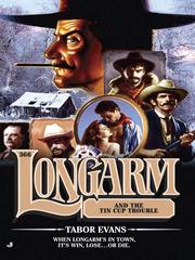 Cover of: Longarm and the Tin Cup Trouble by Tabor Evans, Tabor Evans