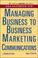 Cover of: AMA handbook for managing business to business marketing communications