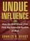 Cover of: Undue Influence