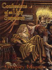 Cover of: Confessions of an Ugly Stepsister by Gregory Maguire