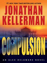 Cover of: Compulsion by Jonathan Kellerman, Jonathan Kellerman