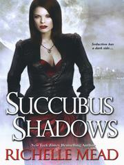 Cover of: Succubus Shadows by Richelle Mead