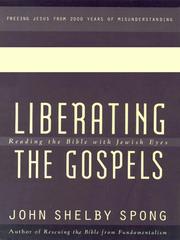 Cover of: Liberating the Gospels by John Shelby Spong