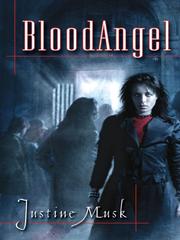 Cover of: Bloodangel by Justine Musk