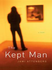 Cover of: The Kept Man by Jami Attenberg, Jami Attenberg