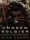 Cover of: Chosen Soldier