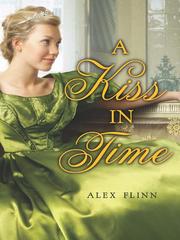 Cover of: A Kiss in Time by Alex Flinn