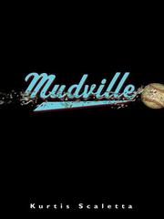 Cover of: Mudville by Kurtis Scaletta