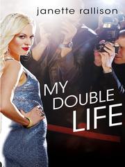 Cover of: My Double Life by Janette Rallison