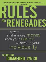 Cover of: Rules for Renegades | Christine Comaford-Lynch