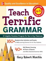 Cover of: Teach Terrific Grammar, Grades 4-5 by Gary Robert Muschla