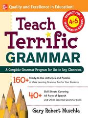 Cover of: Teach Terrific Grammar, Grades 4-5 by Gary Robert Muschla, Gary Robert Muschla