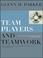 Cover of: Team Players and Teamwork, Completely Updated and Revised