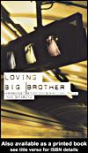 LOVING BIG BROTHER: PERFORMANCE, PRIVACY AND SURVEILLANCE SPACE