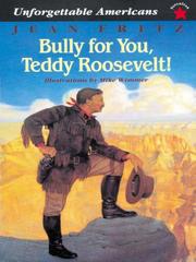Cover of: Bully for You, Teddy Roosevelt! by Jean Fritz