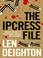 Cover of: The Ipcress File