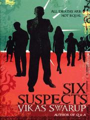 Cover of: Six Suspects by Vikas Swarup
