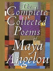 Cover of: The Complete Collected Poems of Maya Angelou by Maya Angelou