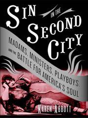Cover of: Sin in the Second City by Karen Abbott