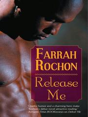 Cover of: Release Me by Farrah Rochon, Farrah Rochon