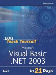 Cover of: Sams Teach Yourself Microsoft Visual Basic .NET 2003 in 21 Days by Steven Holzner