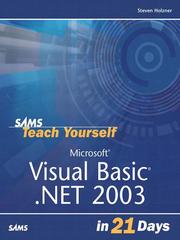 Cover of: Sams Teach Yourself Microsoft Visual Basic .NET 2003 in 21 Days by Steven Holzner, Steven Holzner