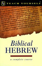 Cover of: Teach Yourself Biblical Hebrew Complete Course by R. K. Harrison