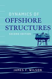 Cover of: Dynamics of Offshore Structures by James F. Wilson