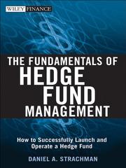 Cover of: The Fundamentals of Hedge Fund Management | Daniel A. Strachman
