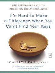 Cover of: It's Hard to Make a Difference When You Can't Find Your Keys by Marilyn Paul