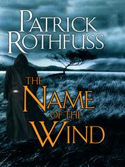 Cover of: The Name of the Wind by Patrick Rothfuss