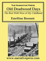 Cover of: Old Deadwood Days by Estelline Bennett