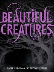 Cover of: Beautiful Creatures by Kami Garcia