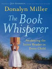 Cover of: The Book Whisperer by Donalyn Miller, Donalyn Miller