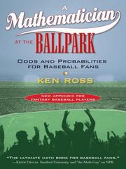Cover of: A Mathematician at the Ballpark by Ken Ross