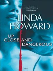 Cover of: Up Close and Dangerous by Linda Howard