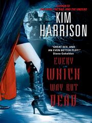 Cover of: Every Which Way But Dead by Kim Harrison
