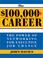 Cover of: $100,000+ Career