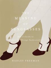 Cover of: The Meaning of Sunglasses by Hadley Freeman, Hadley Freeman