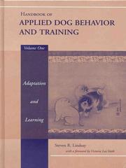 Cover of: Handbook of Applied Dog Behavior and Training, Etiology and Assessment of Behavior Problems | Steven R. Lindsay