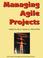 Cover of: Managing Agile Projects
