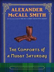 Cover of: The Comforts of a Muddy Saturday by Alexander McCall Smith