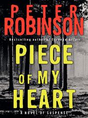 Cover of: Piece of My Heart by Peter Robinson