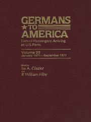 Cover of: Germans to America, Volume 25 Jan. 2, 1871-Sept. 30, 1871 by Glazier Ira A.TH