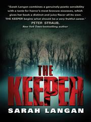 Cover of: The Keeper by Sarah Langan, Sarah Langan