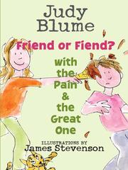 Cover of: Friend or Fiend? with the Pain and the Great One by Judy Blume