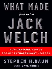 Cover of: What Made jack welch JACK WELCH by Stephen H. Baum, Dave Conti, Stephen H. Baum