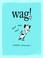 Cover of: Wag!