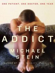 Cover of: The Addict | Michael Stein